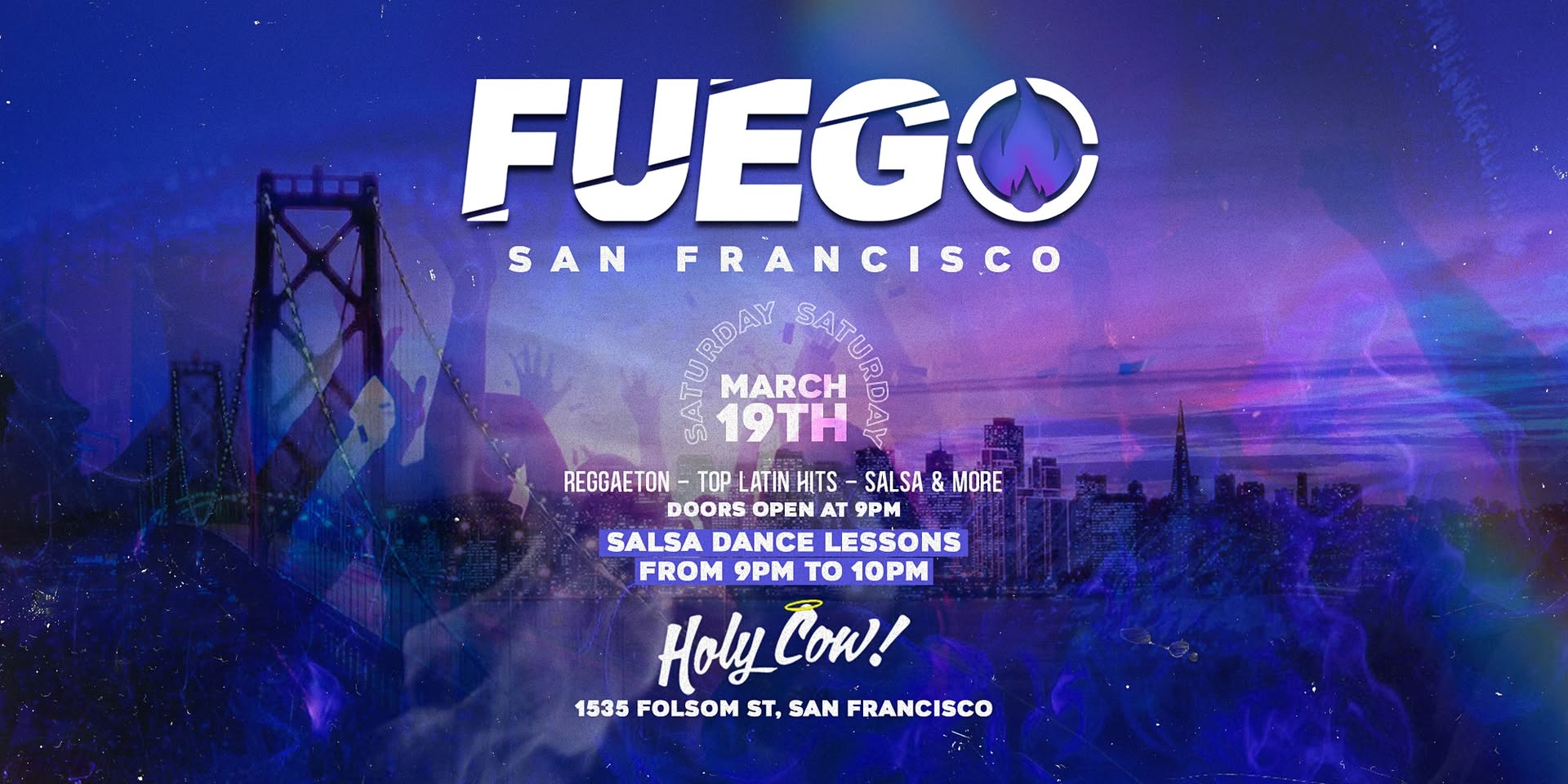 FUEGO PARTY SAN FRANCISCO HOLY COW NIGHTCLUB MARCH 19TH