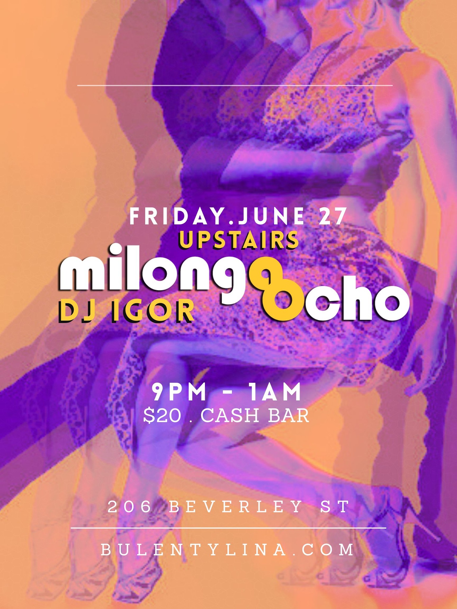 MILONGA OCHO Friday, June 27 . DJ IGOR, Upstairs