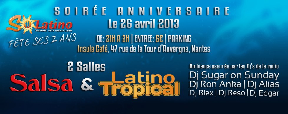 SOIRÉE ANNIVERSAIRE WEB RADIO SO'LATINO ( 2ANS )
