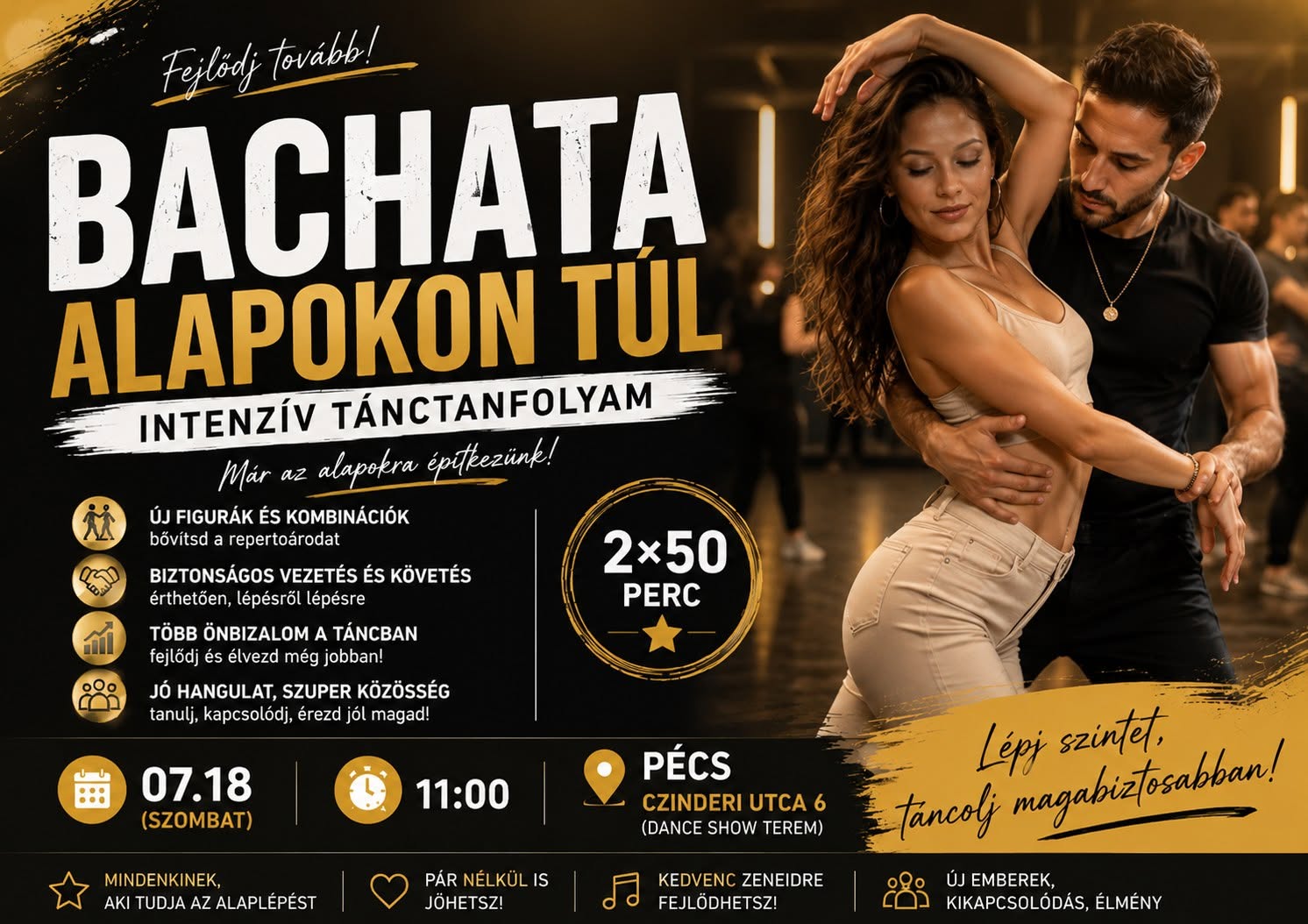 Bachata Alapokon Túl Újrakezdő Tanfolyam 2x50 perc 07.18 Szombat Pécs Czinderi u. 6.