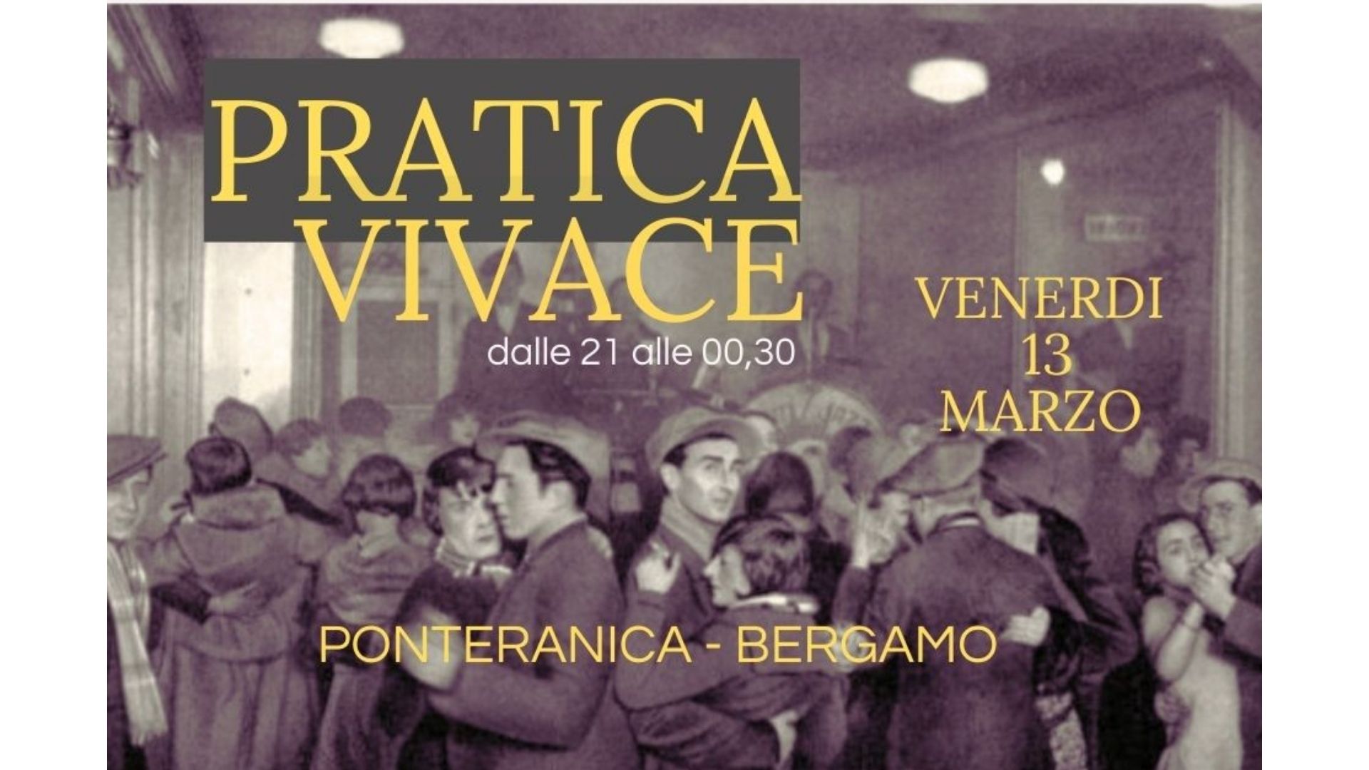 PRATICA VIVACE...Quasi una Milonga- Ponteranica - BERGAMO -Tj Paola Valoti