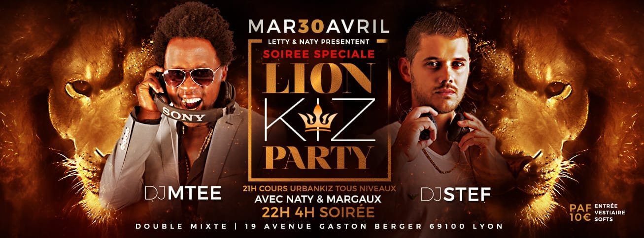 Mardi 30 Avril - LION KIZ PARTY - Soirée Spéciale veille férié