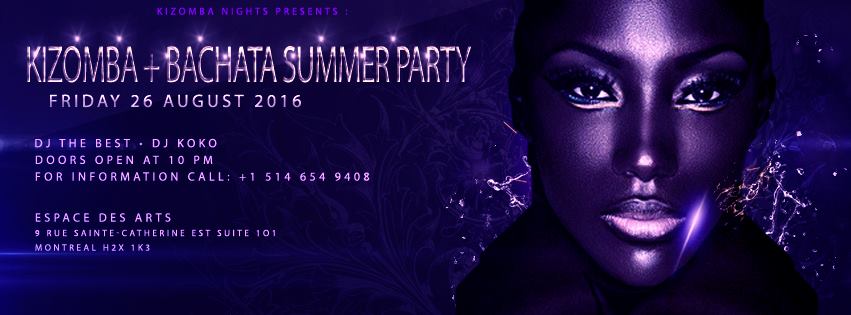 ✯ Kizomba Nights ✯ Kizomba + Bachata Summer Party ✯ Montreal ✯ Friday 26 August 2016 ✯