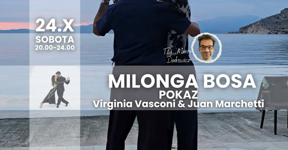 SOBOTNIA Milonga z pokazem Virginii Vasconi i Juana Marchetti, TDJ Marcin