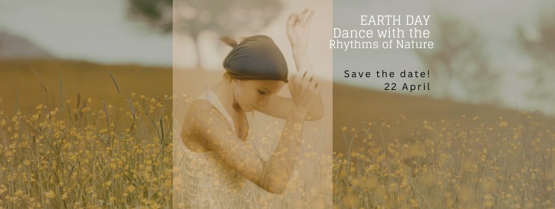 Dance with Rhythms of Nature - EARTH DAY Tánc a Természet Ritmusaival