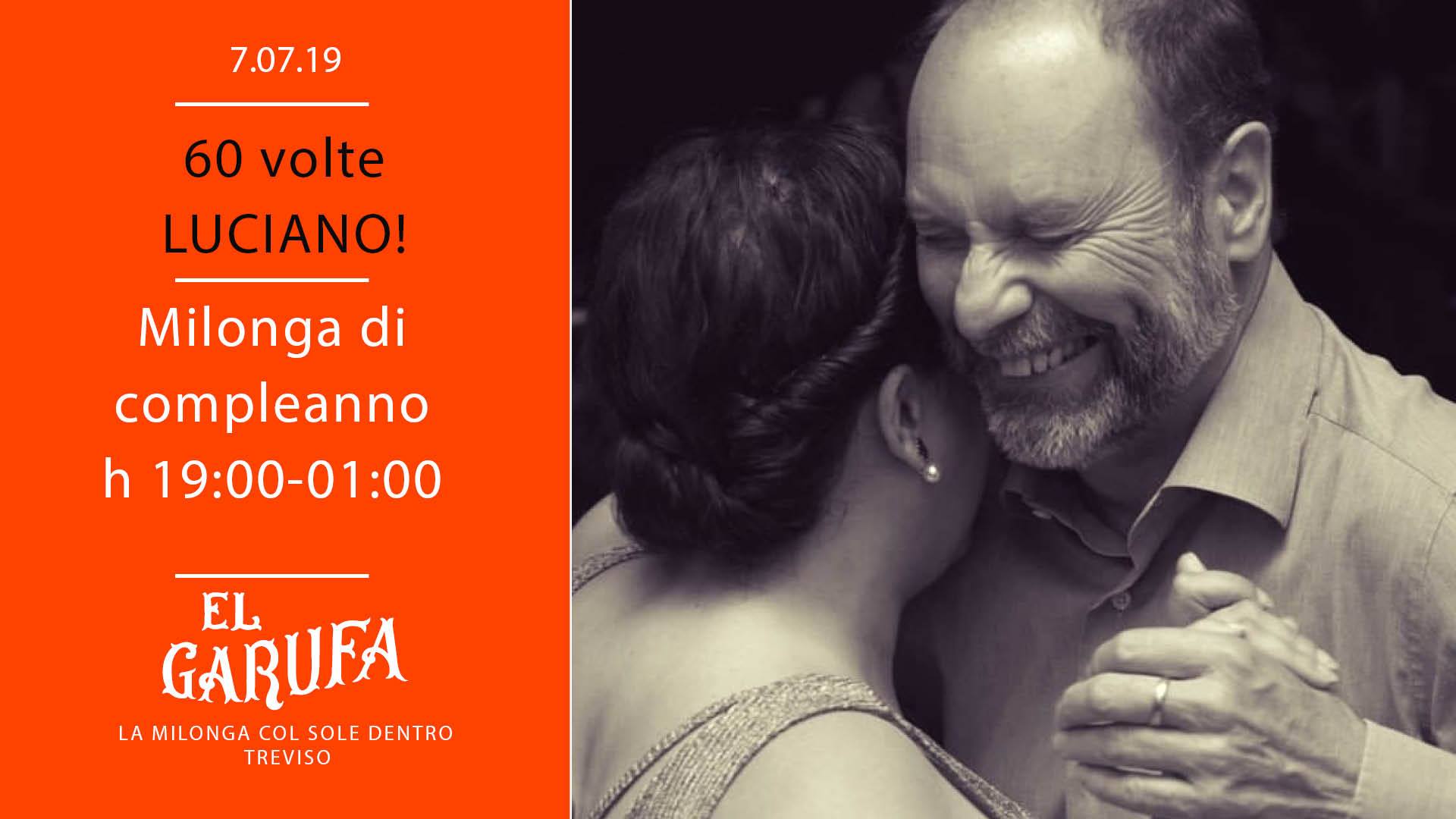 7.7 60 volte Luciano! Milonga di compleanno