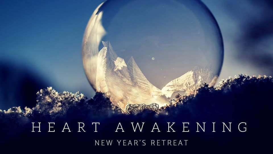 Heart Awakening New Year's Retreat