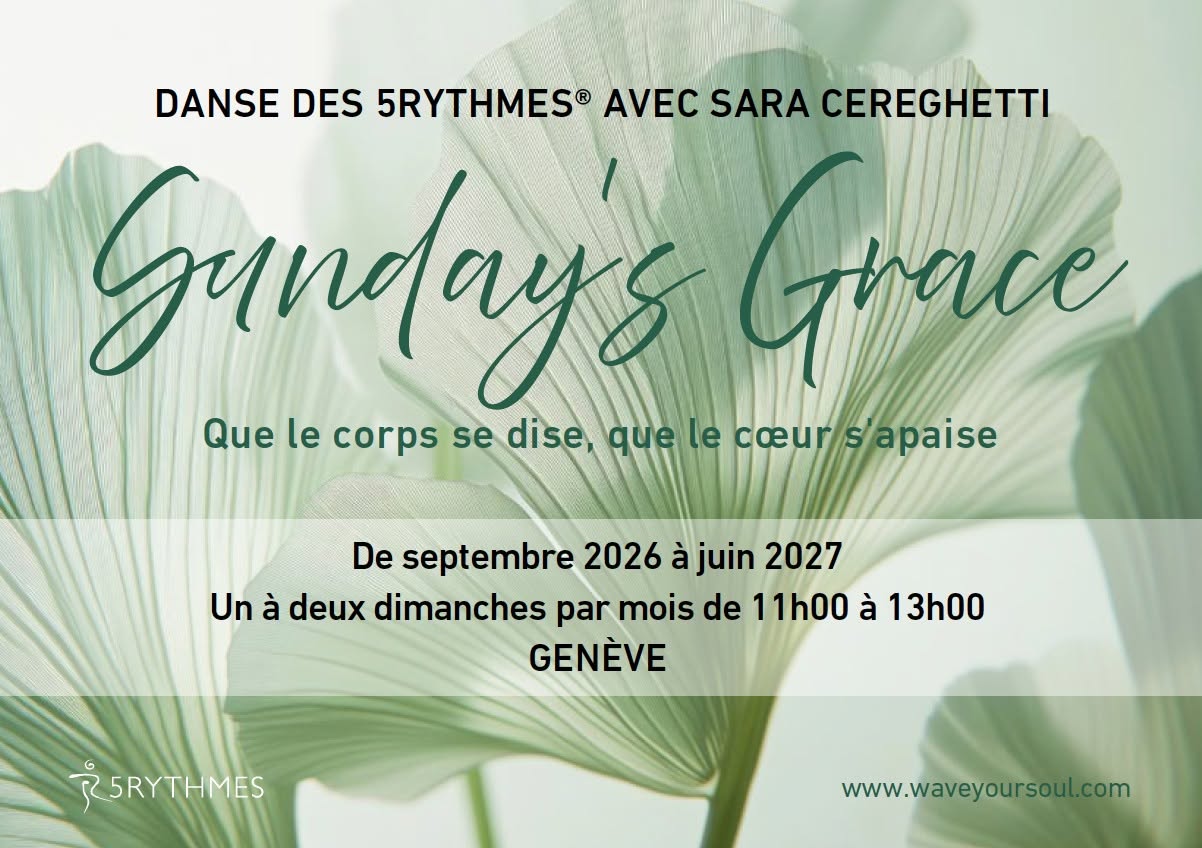 Sunday's Grace - Danse des 5Rythmes® à Genève avec Sara Cereghetti
