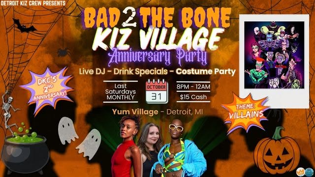 DKC's Kiz Village -Bad 2 The Bone 2 Year Anniversary Party (Detroit Kiz Crew's Monthly Social)