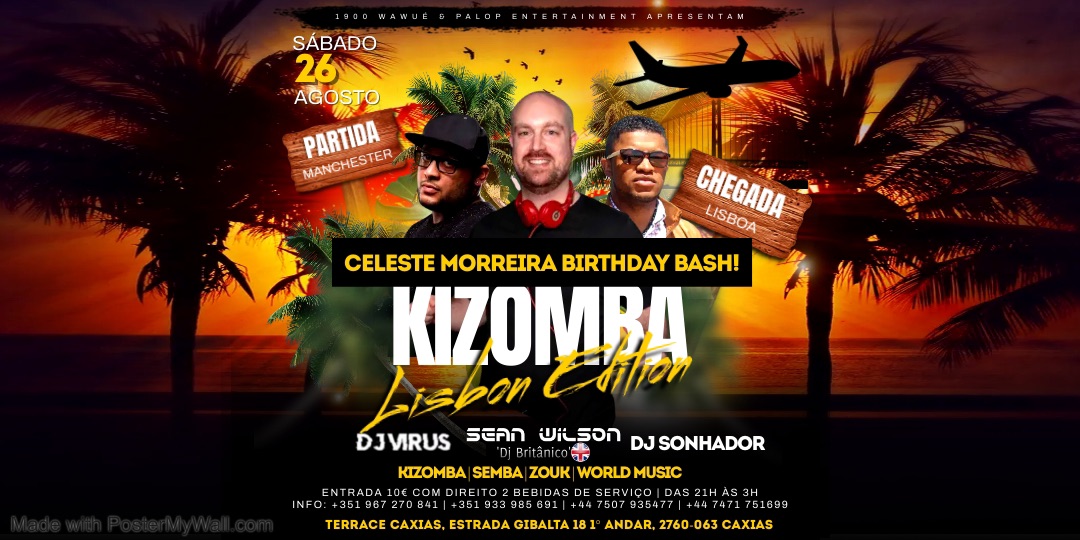 Kizomba Lisbon Edition Celeste Moreira Birthday Bash Music with Sean Wilson,Dj Virus,Dj Sonhador
