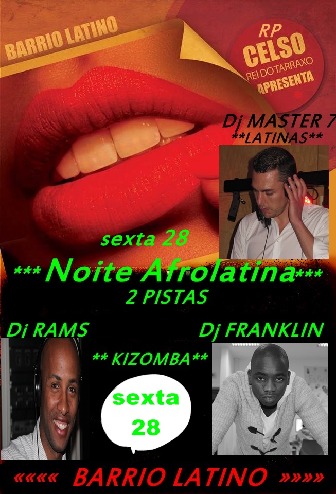Hoje**** NOITE AFROLATINA**** 2 pistas ( kizomba & latina )