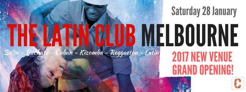 The LATIN CLUB Melbourne '2017 New Venue Grand Opening'
