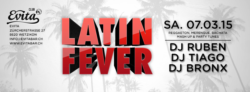 ♛ LATIN FEVER ♛ BEST PARTY IN ZH OBERLAND