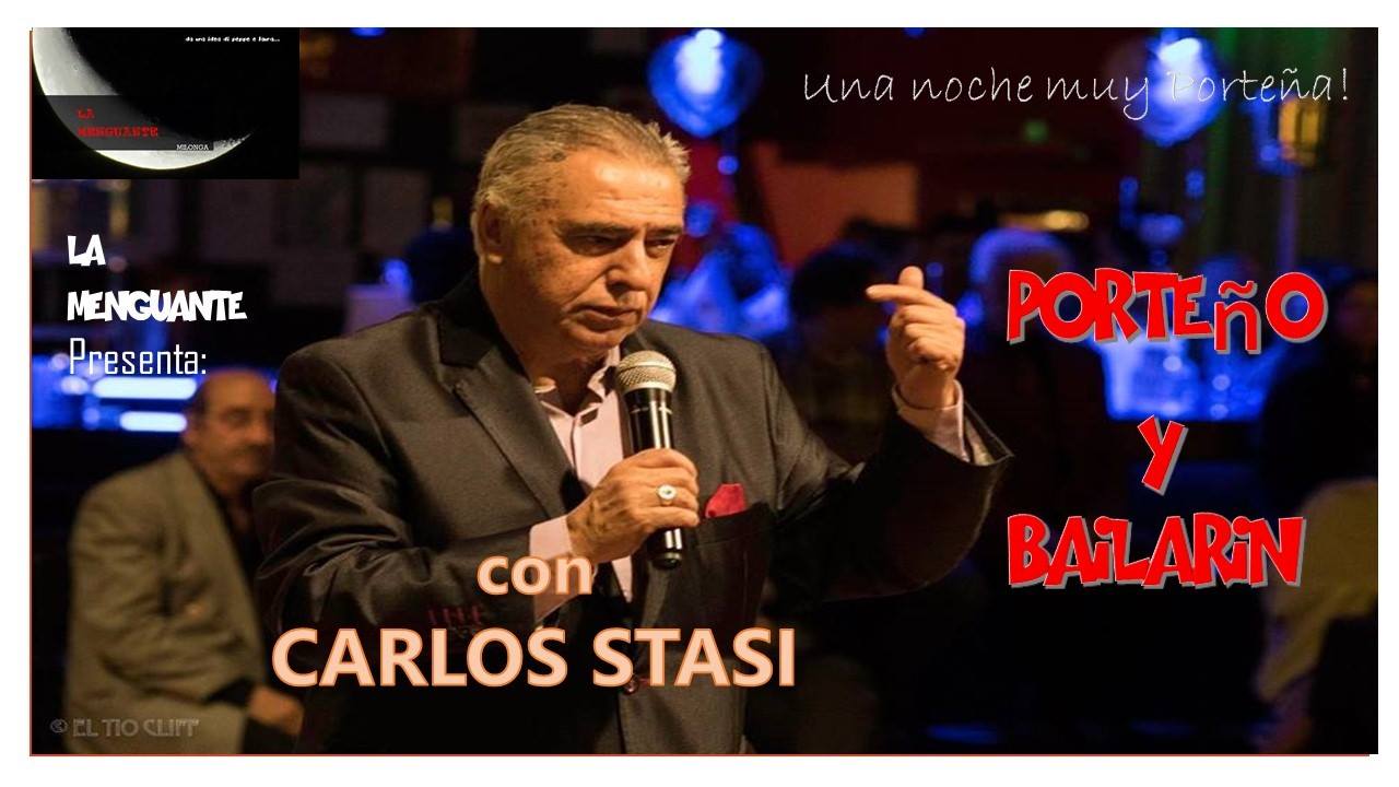 La menguante ospita: Porteño y Bailarin con Carlos Stasi