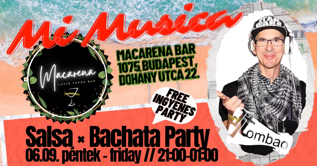 Salsa-Bachata Party - Macarena Bar - Péntek-Friday - DJ Tombao - Free-Ingyenes