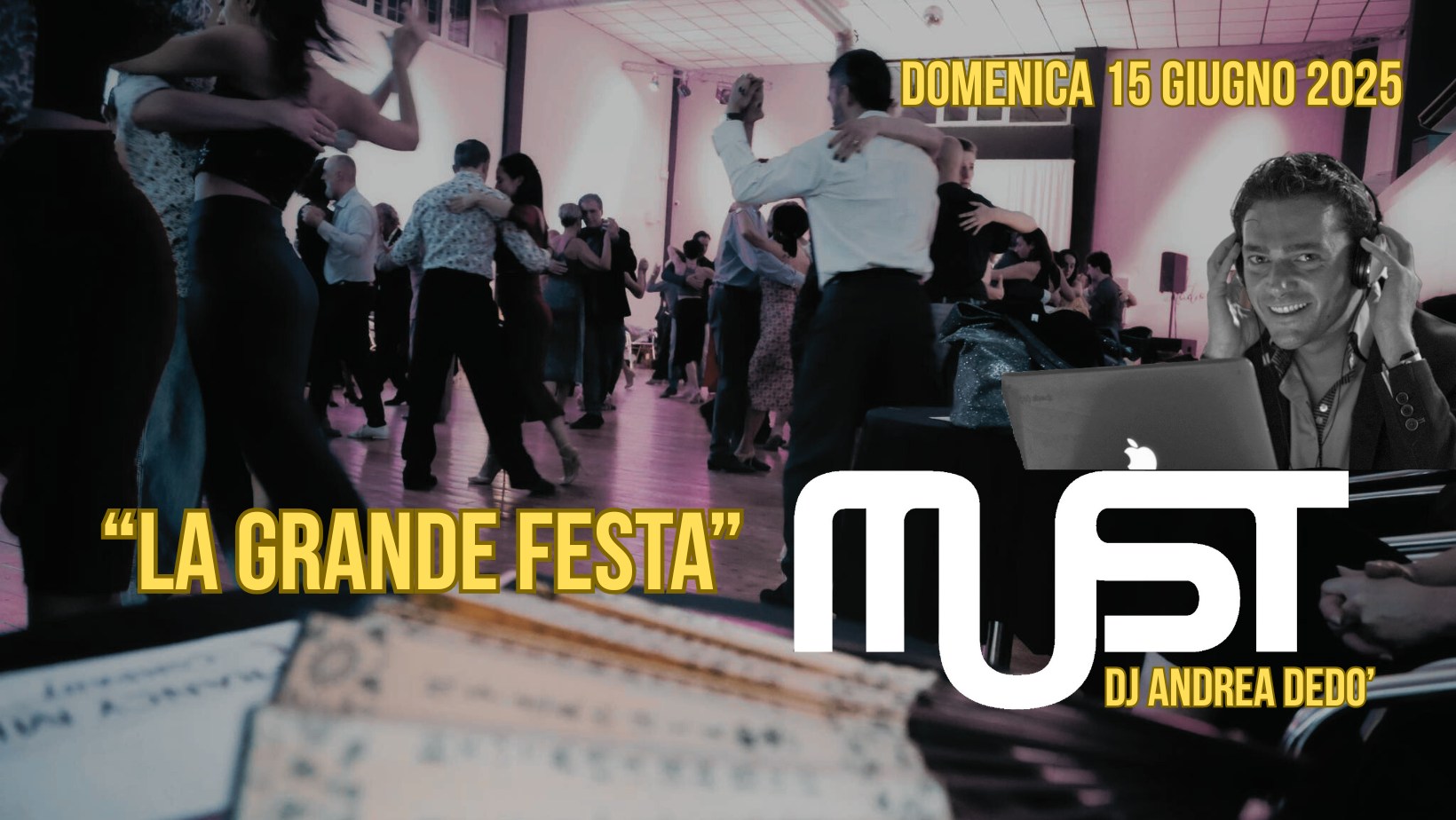 MUST Milonga - Dj Andrea Dedò - La Grande Festa - Domenica 15 Giugno 2025