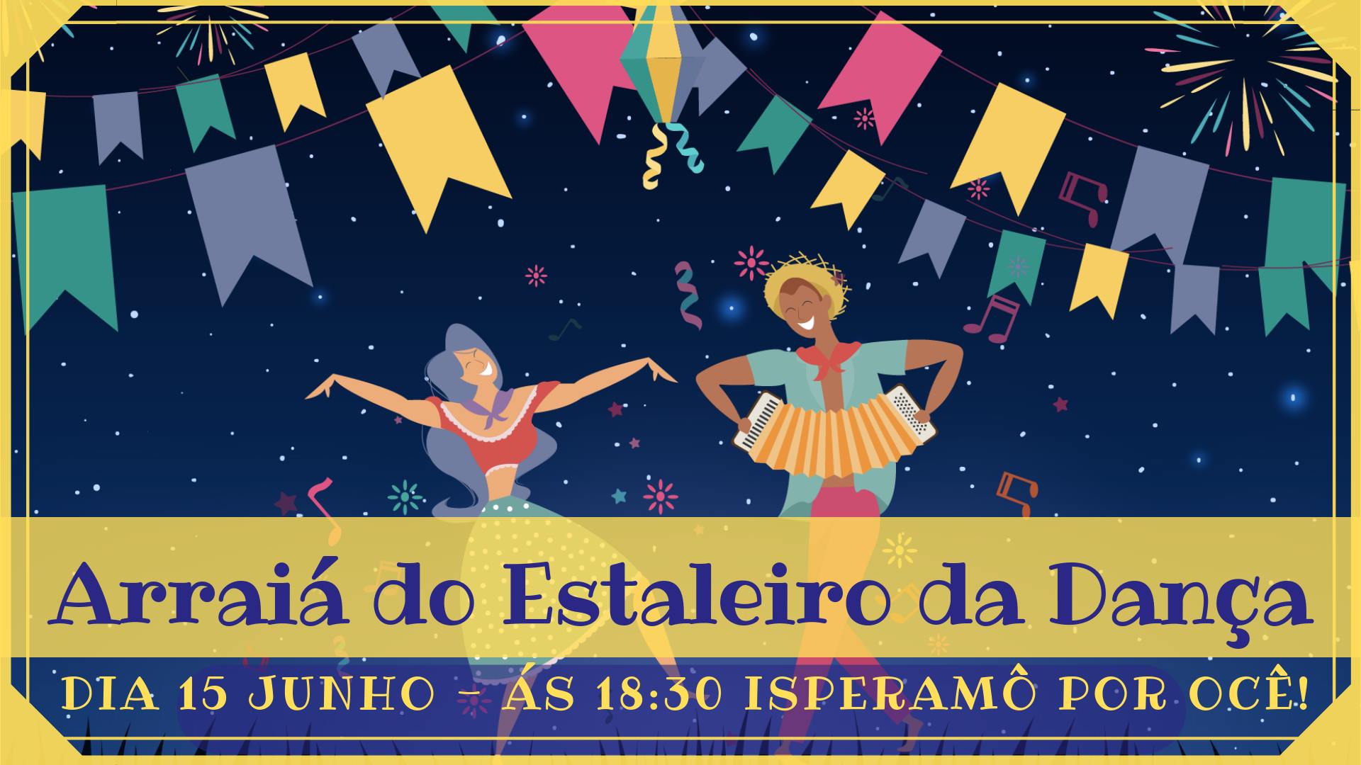 Arraiá do Estaleiro da Dança