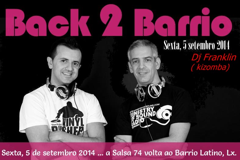 Back 2 Barrio - Dj Nuno Melo & Dj João Santos no Barrio Latino