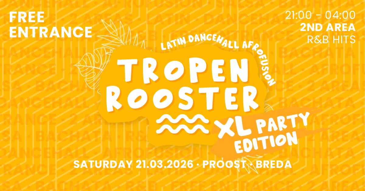 TROPENROOSTER XL Party Edition π§‘ Breda Proost