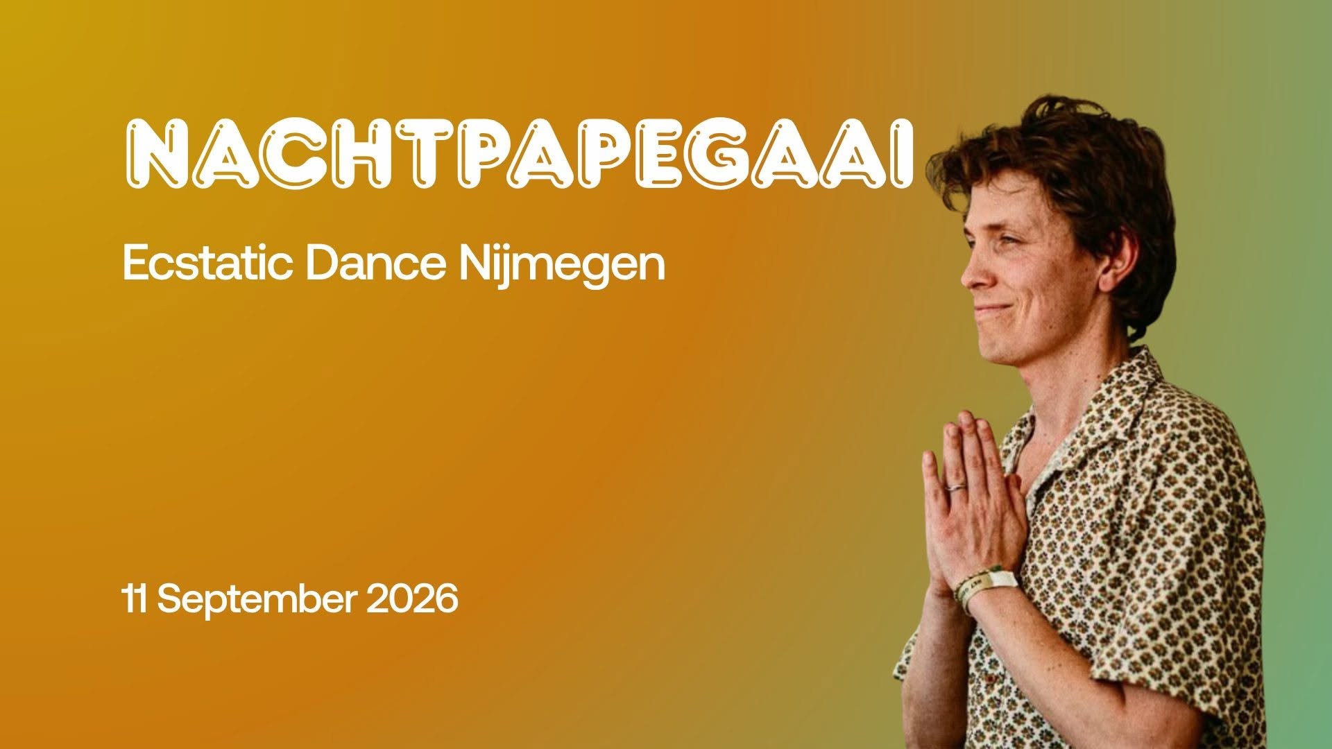 Ecstatic Dance Nijmegen │ De NACHTPAPEGAAI │ 11 09