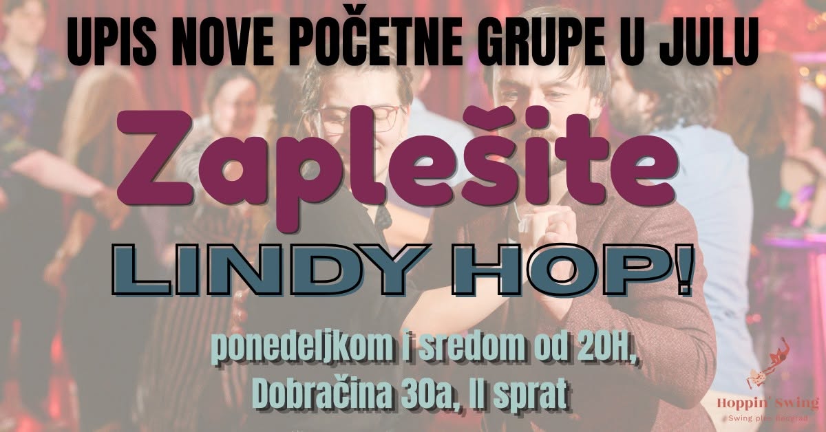 ZAPLEŠITE LINDY HOP! Upis nove grupe u julu 🎷