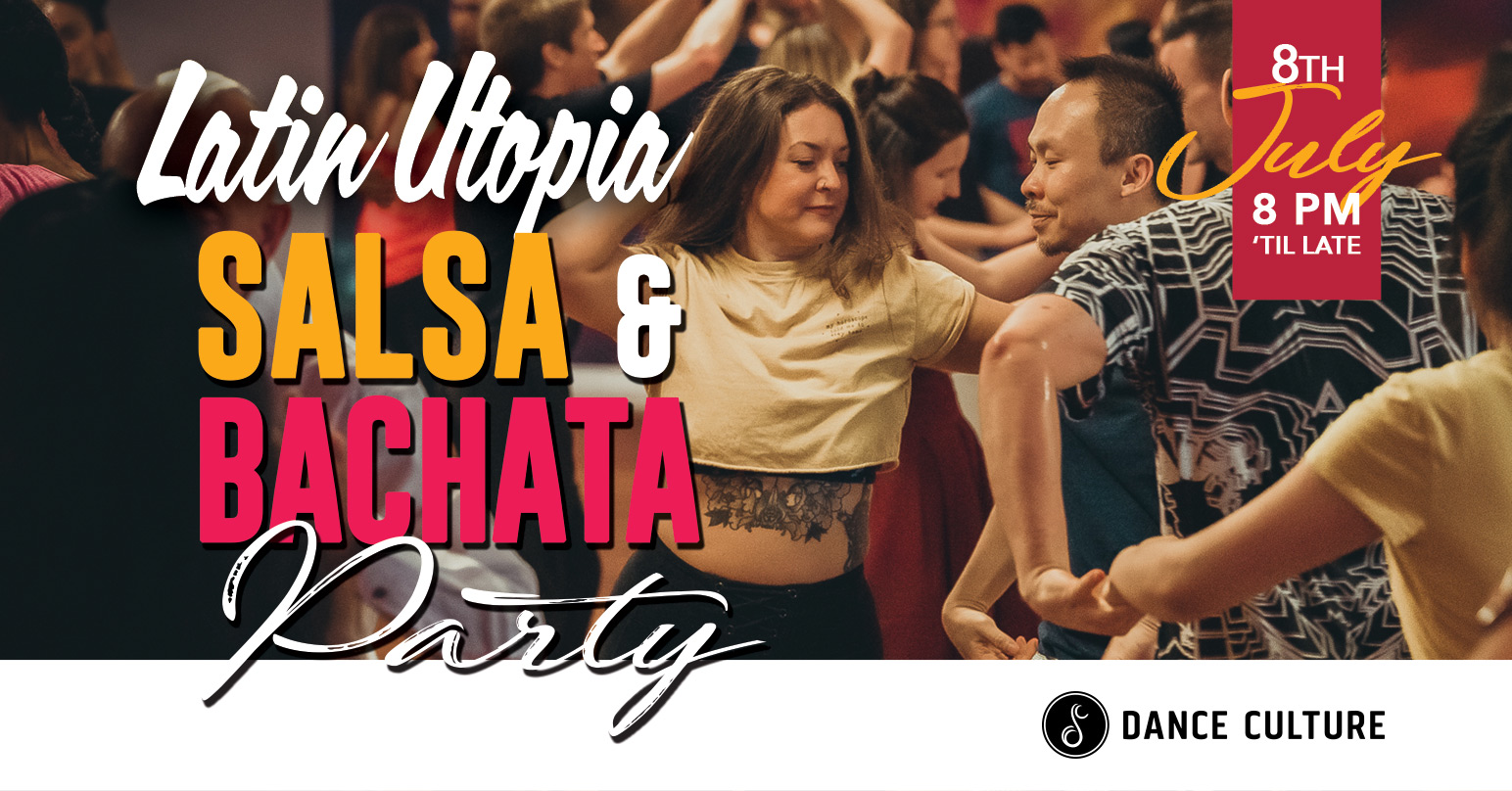Latin Utopia Salsa & Bachata Party 8th July
