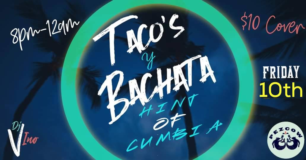 Tacos y Bachata