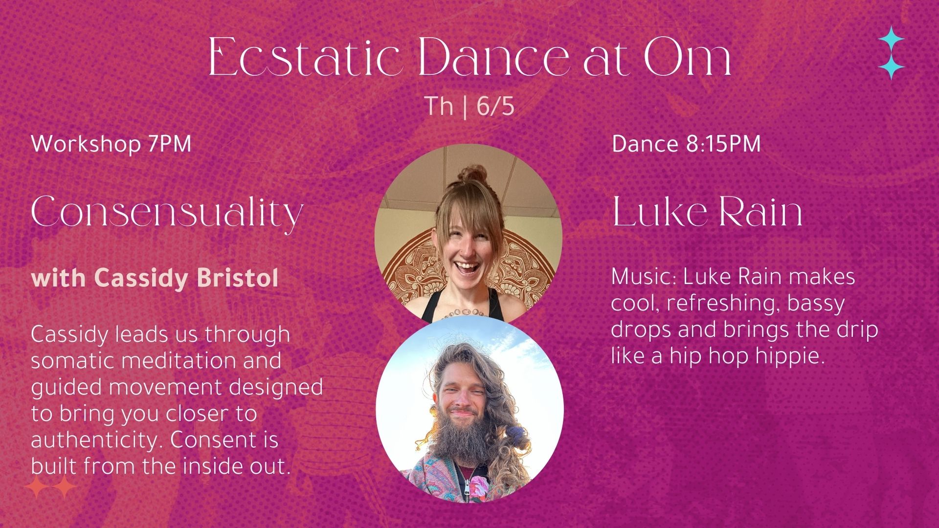 Ecstatic Dance: Live Set w Luke Rain; Workshop: Consensuality w Cassidy Bristol