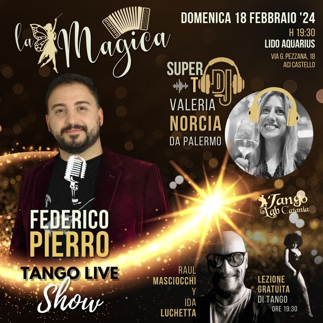 Domenica 18 Feb Speciale "Magica" con Federico PIERRO Tango Live a Catania!