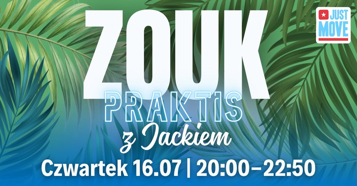 Zouk Praktis z Jackiem - 16.07