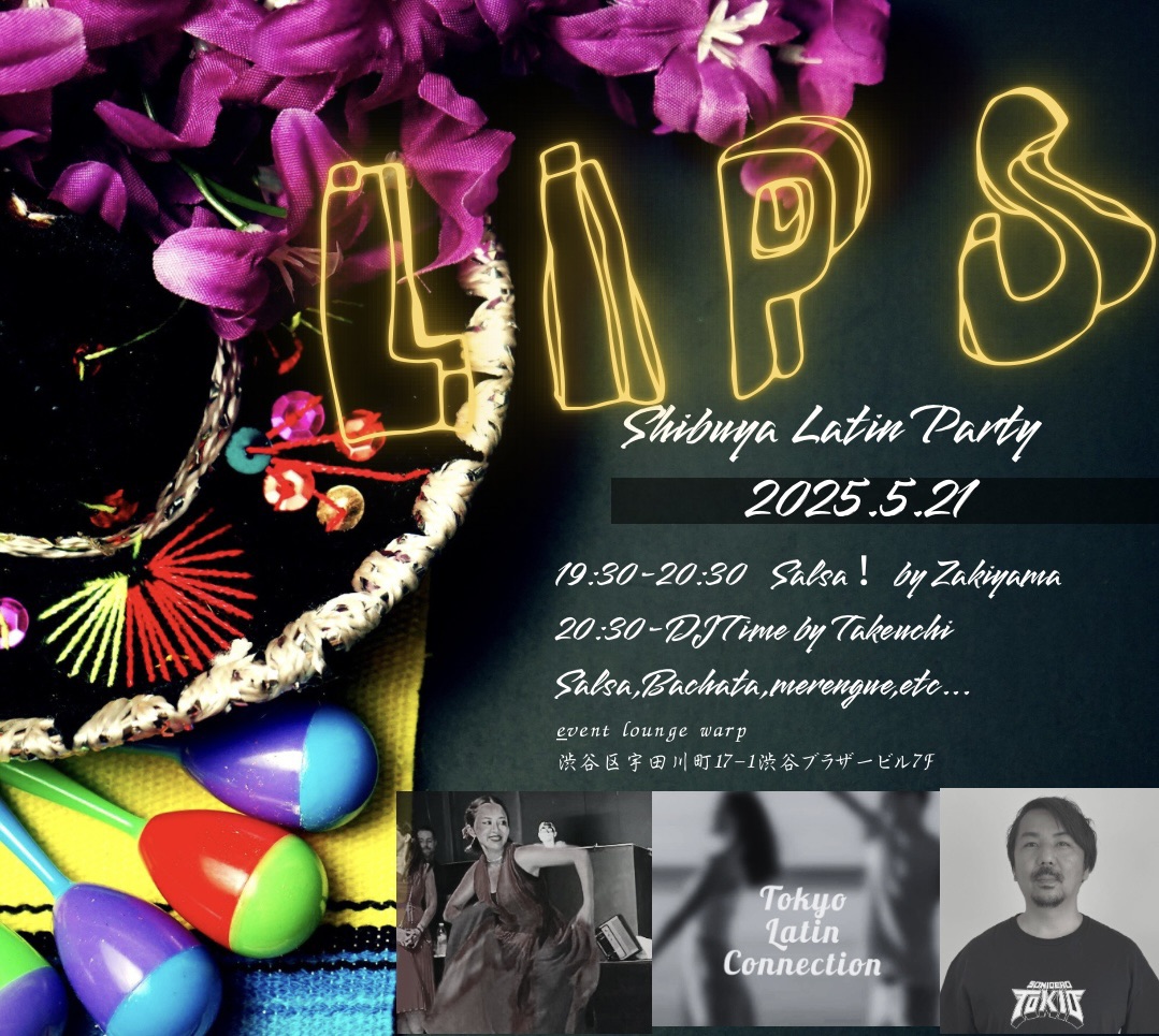 LIPS〜Shibuya Latin Party〜 with Zakiyama