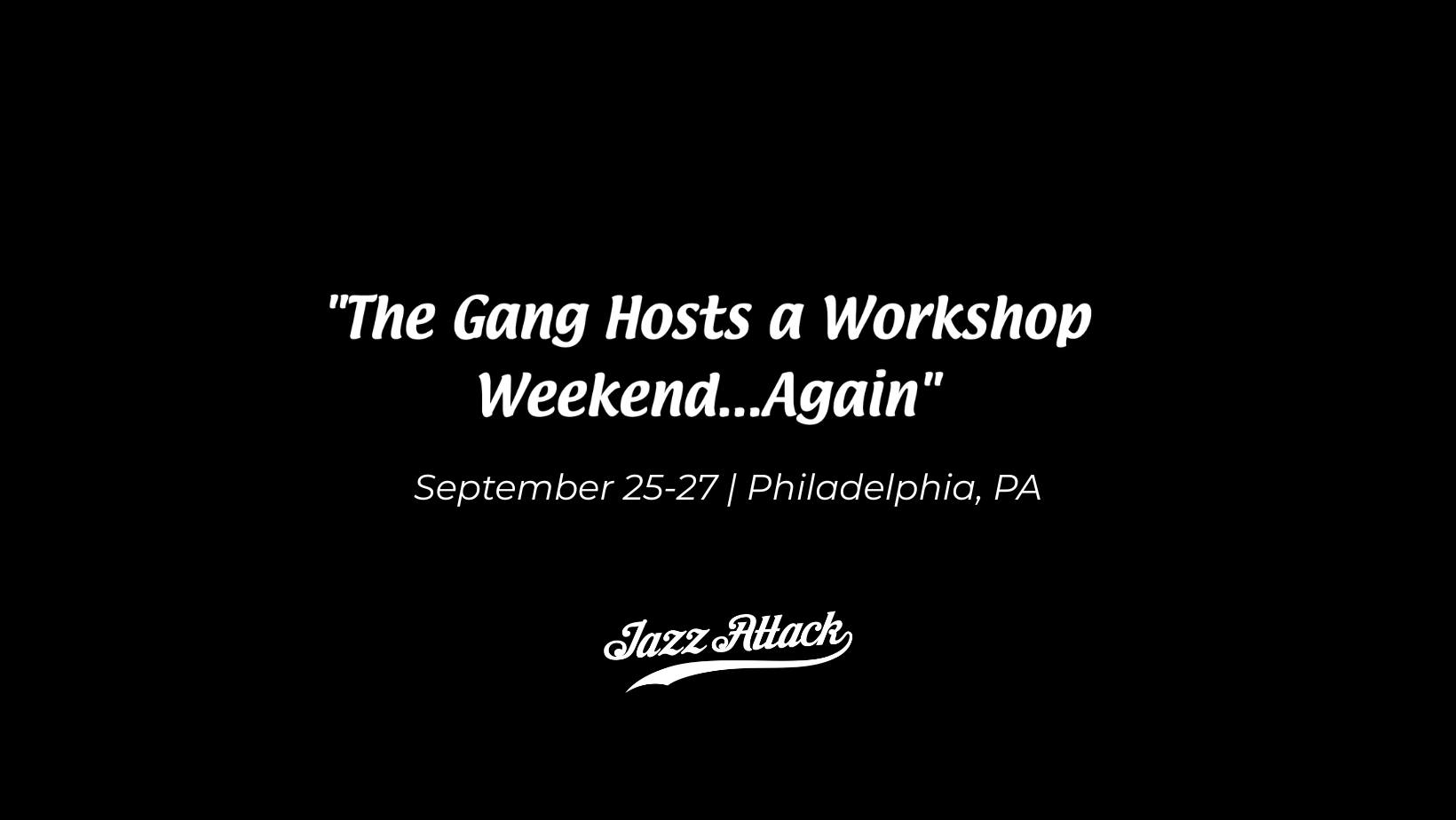 It's Always Lindy in Philadelphia: Episode 2 A Jazz Attack Workshop Weekend September 25-27