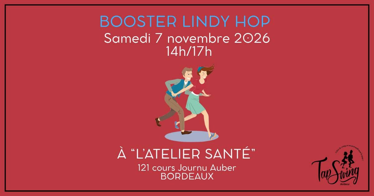 Atelier Booster LINDY HOP - Danse Swing - Bordeaux - Atelier Santé