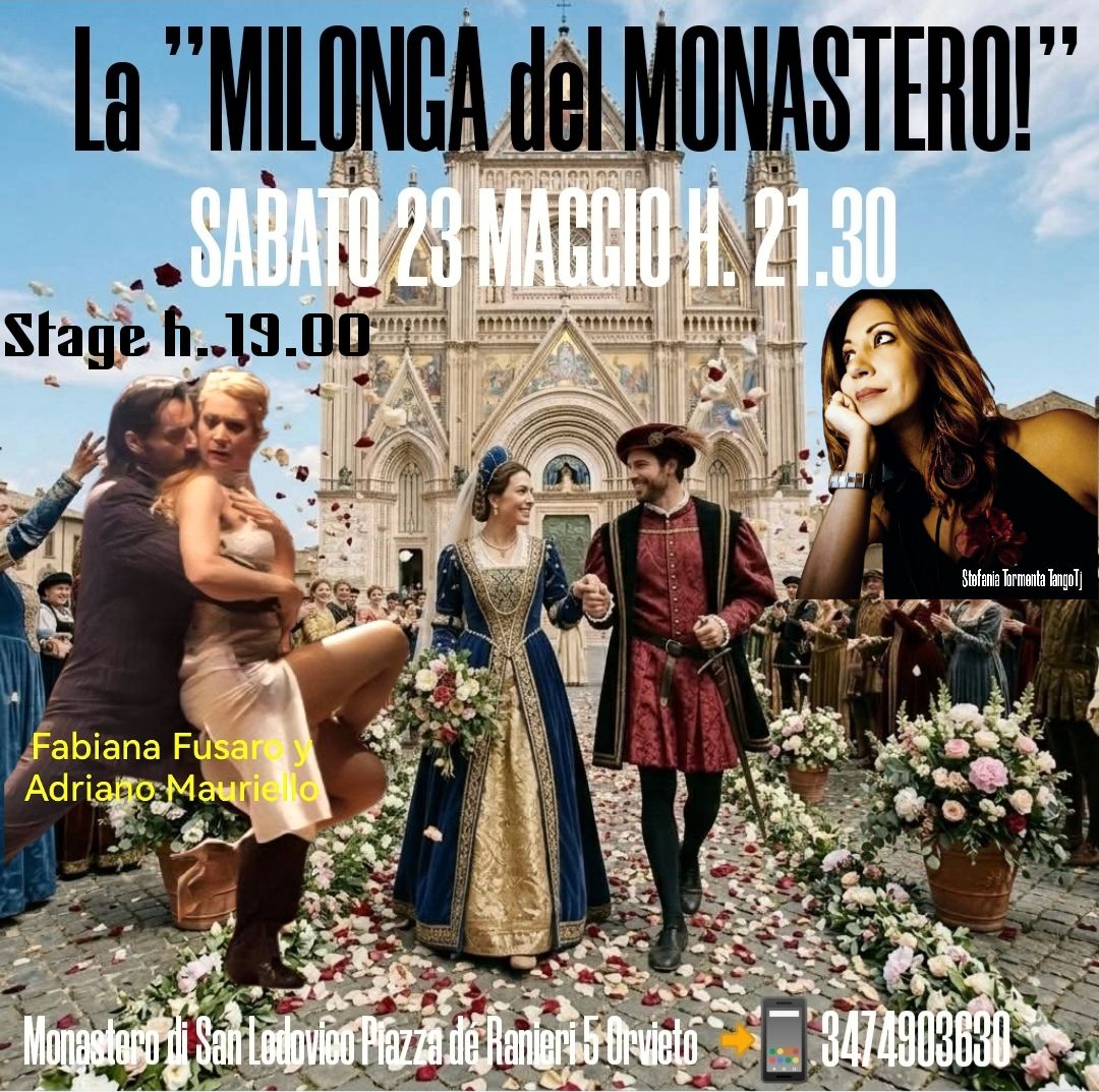 La "MILONGA del MONASTERO!" Monastero di San Lodovico Piazza dé Ranieri 5 Orvieto