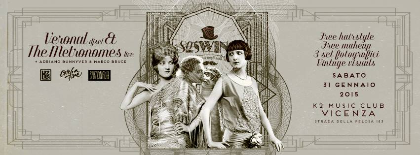 31.1.15 SO SWING - UNA FESTA ANNI 30 with Veronal (dj set) & The Metronomes (live)