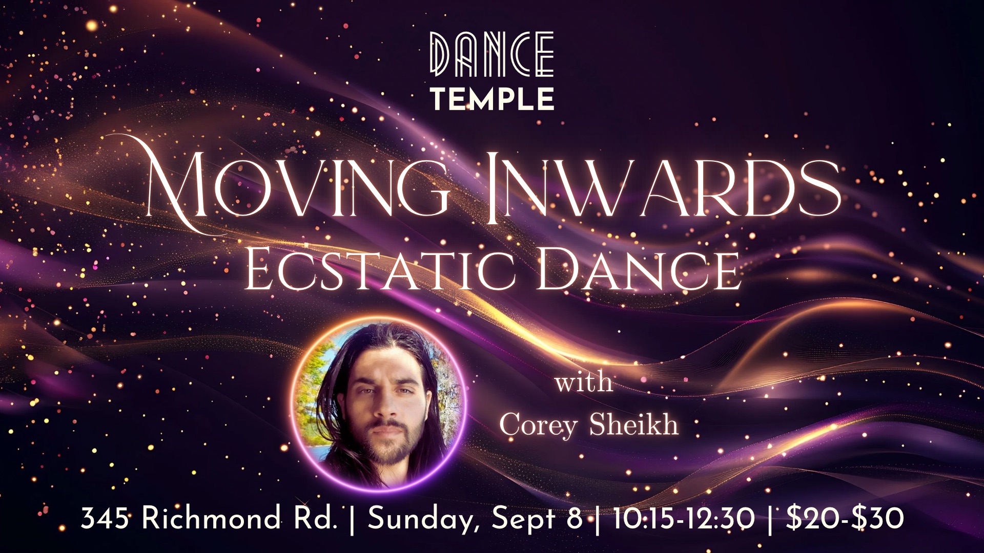 Moving Inwards Ecstatic Dance with Corey Sheikh
