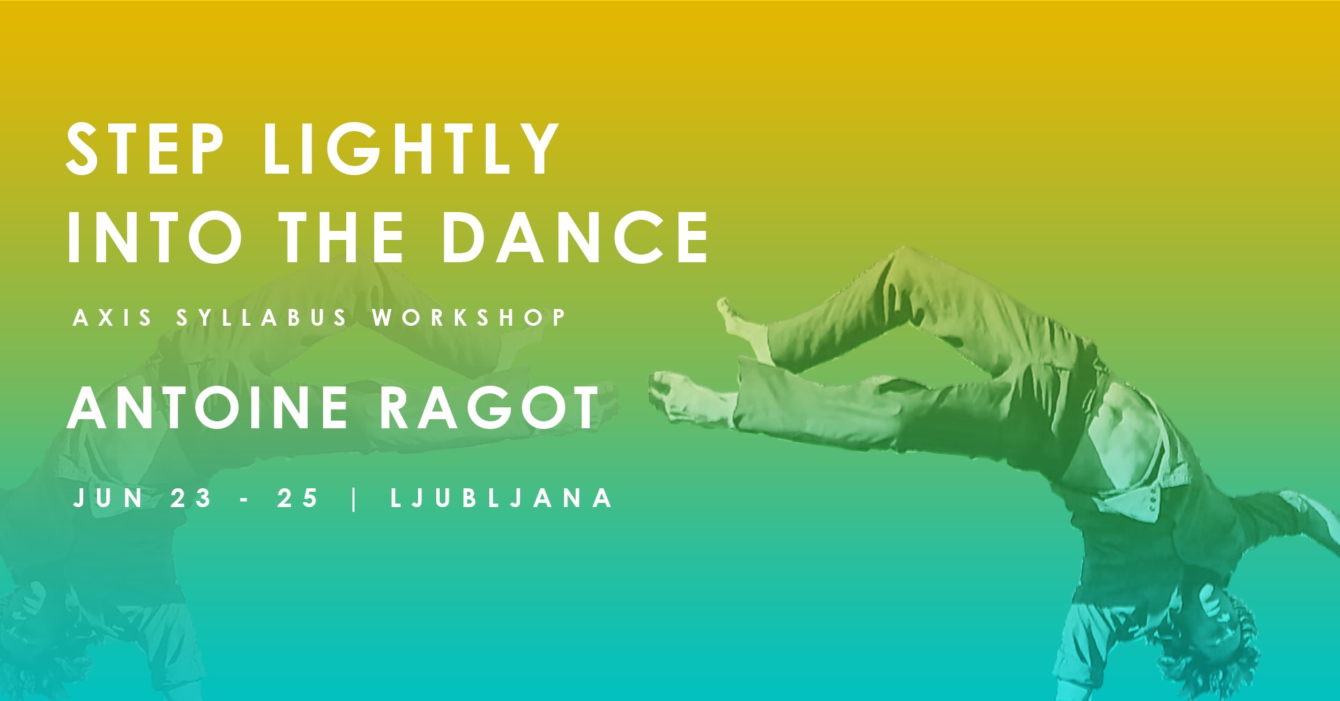 STEP LIGHTLY INTO THE DANCE with Antoine Ragot 3-day axis syllabus workshop