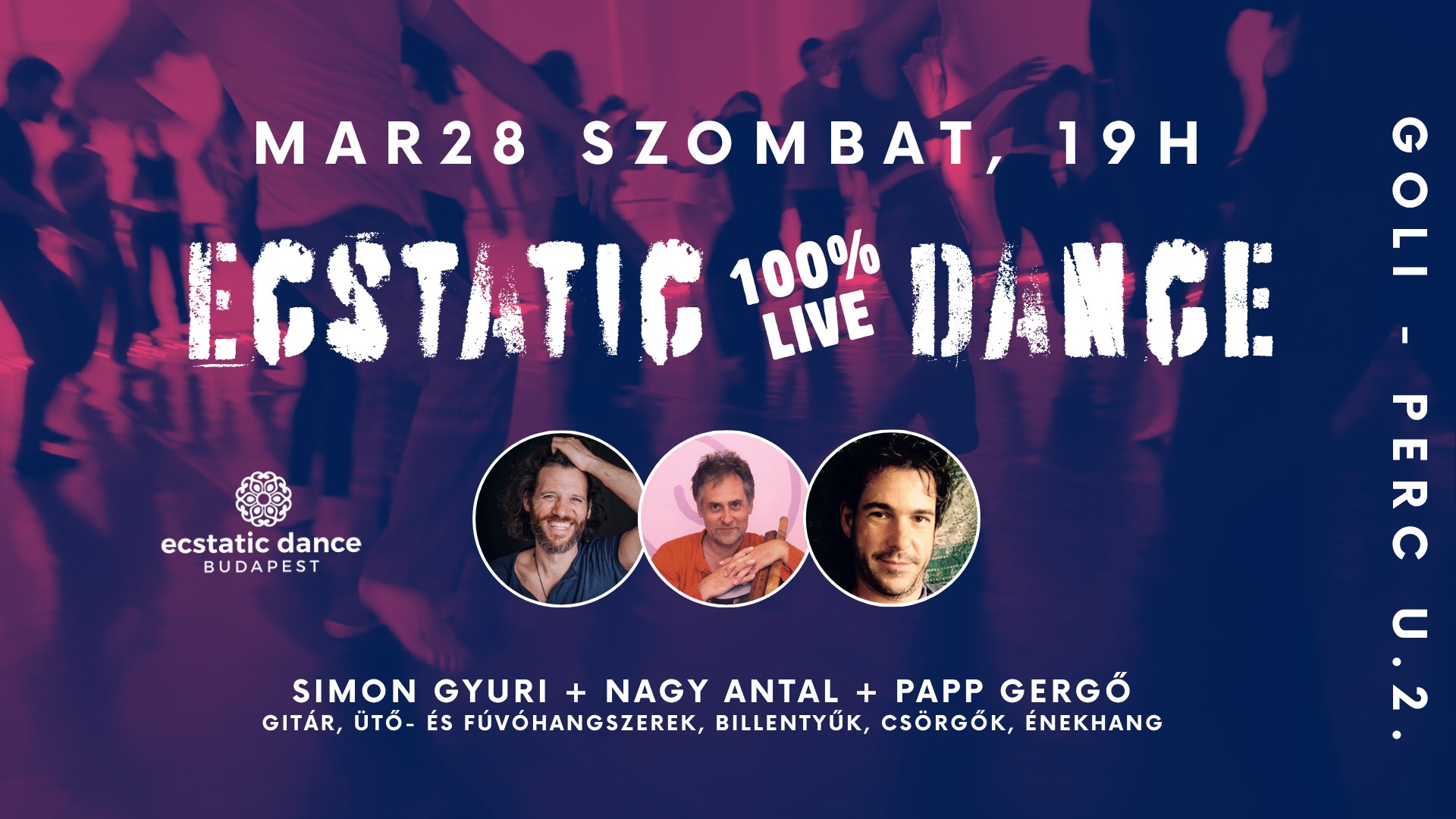 Ecstatic Dance 100% élőzene ⎢ szombat (GOLI) Gyuri, Tóni, Gergő