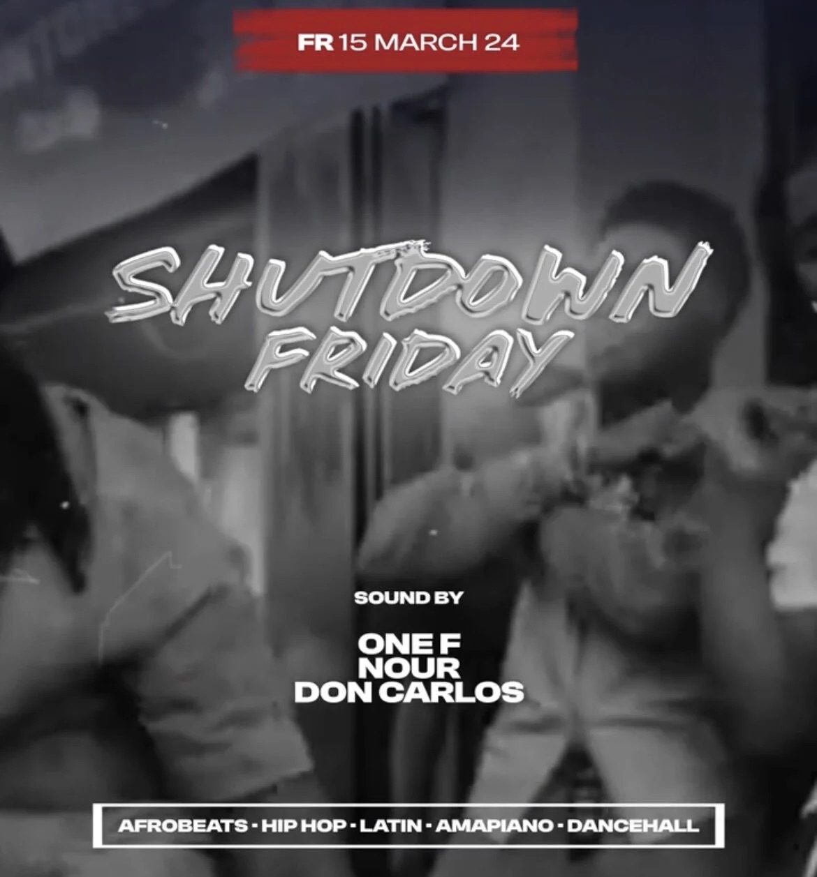 SHUTDOWN FRIDAY • AFROBEATS • HIPHOP • LATIN • AMAPIANO