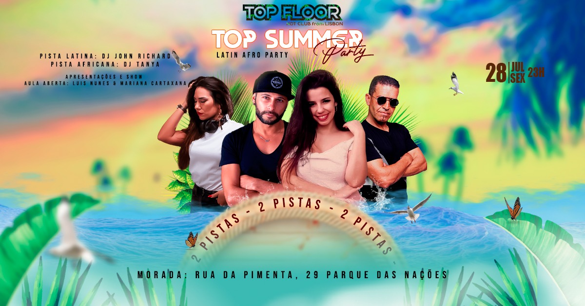 ★★ ★★ TOP SUMMER PARTY - LATINAFRO 2 PISTAS 28 Julho no TOP FLOOR ★★ ★★