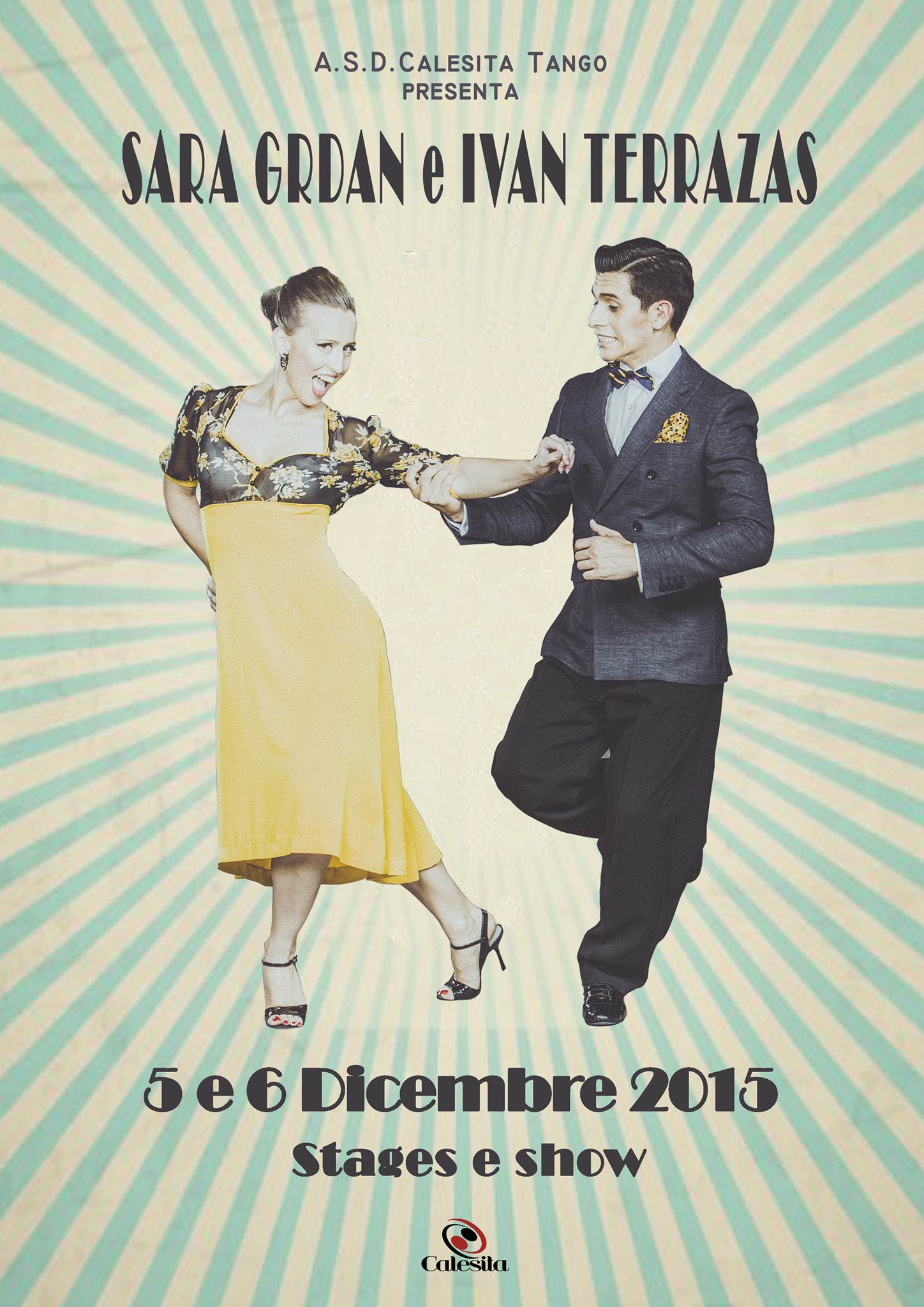 Stages e Show Ivan Terrazas e Sara Grdan 5-6 dicembre 2015 Tango Club Calesita