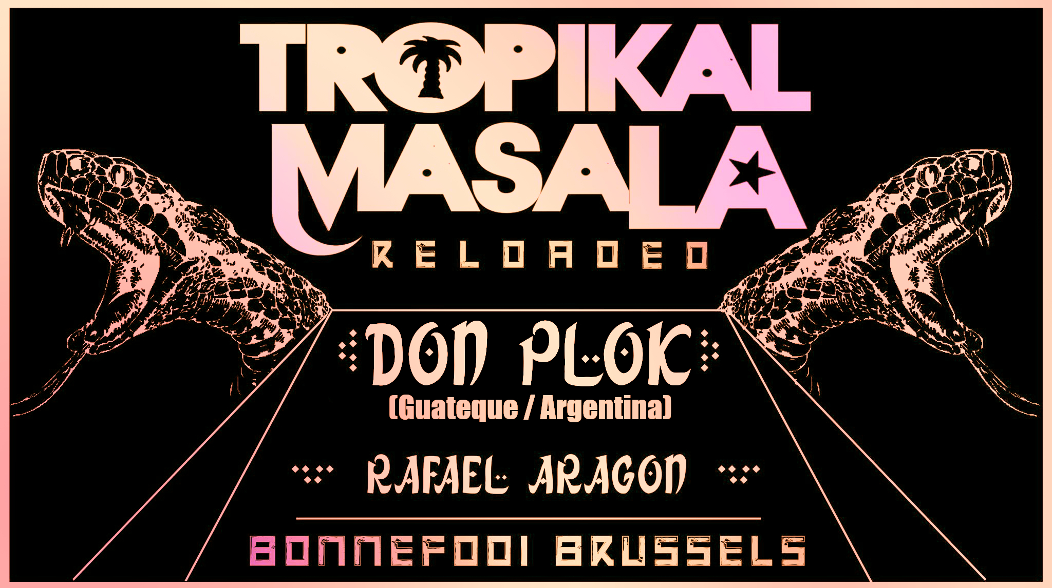 Tropikal Masala w Don Plok & Rafael Aragon ☾ Bonnefooi
