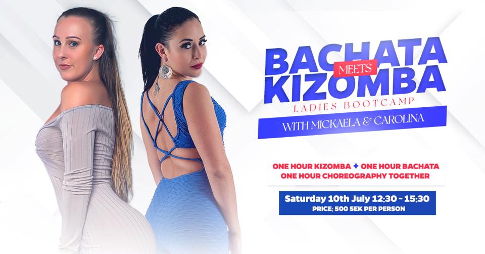 Bachata meets Kizomba Ladies Bootcamp with Mickaela & Carolina