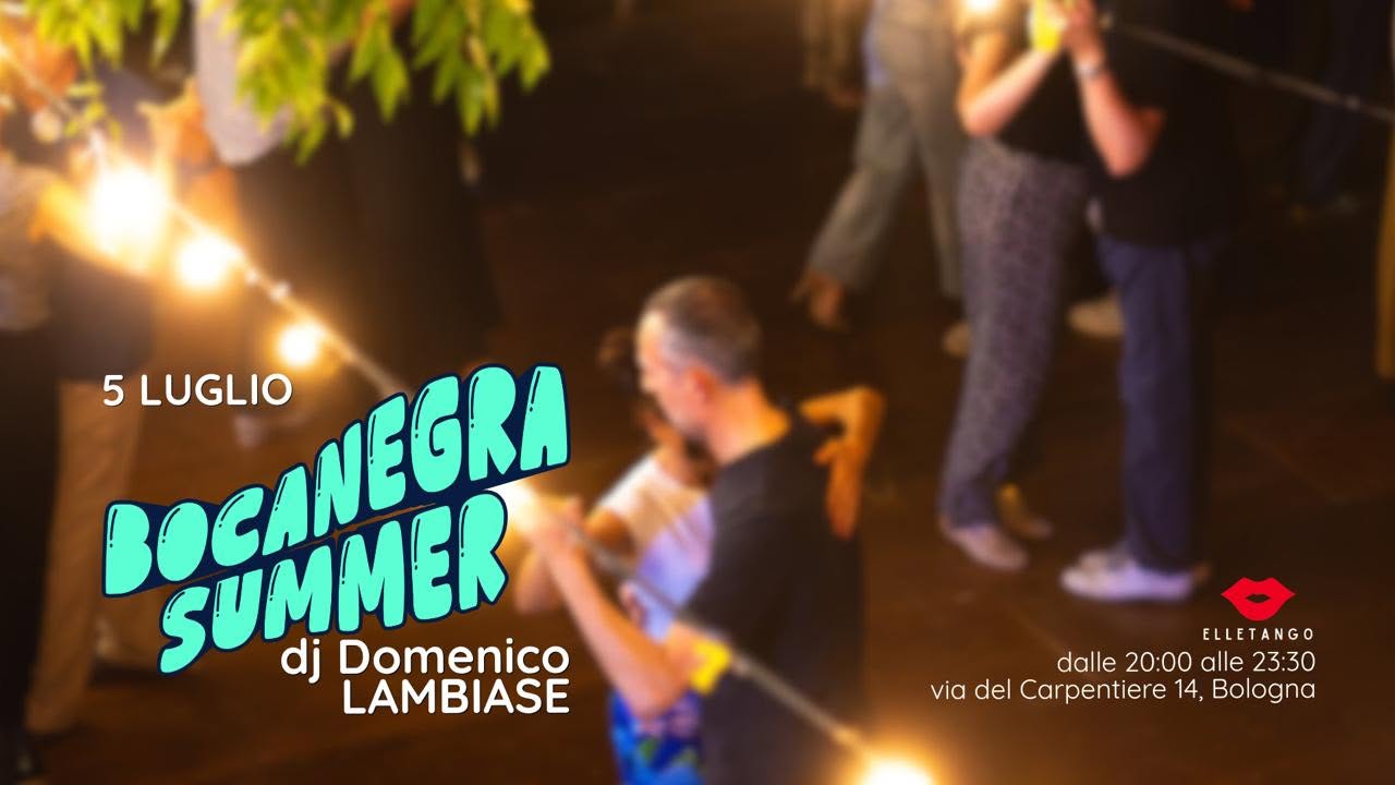 La Bocanegra "Summer Edition" - milonga all'aperto - dj Domenico Lambiase