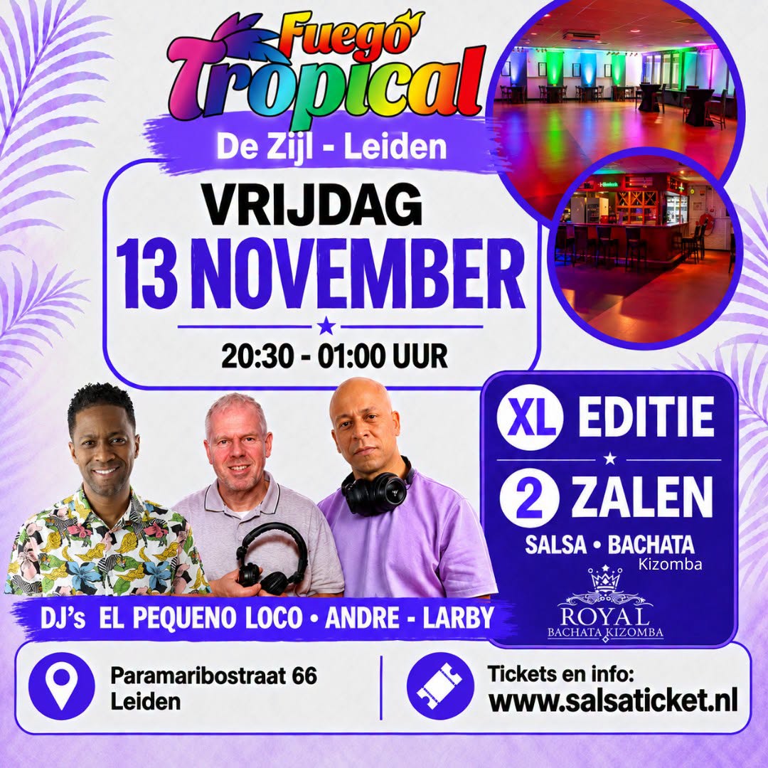 FUEGO TROPICAL XL - DE ZIJL - LEIDEN Editie 2 #7