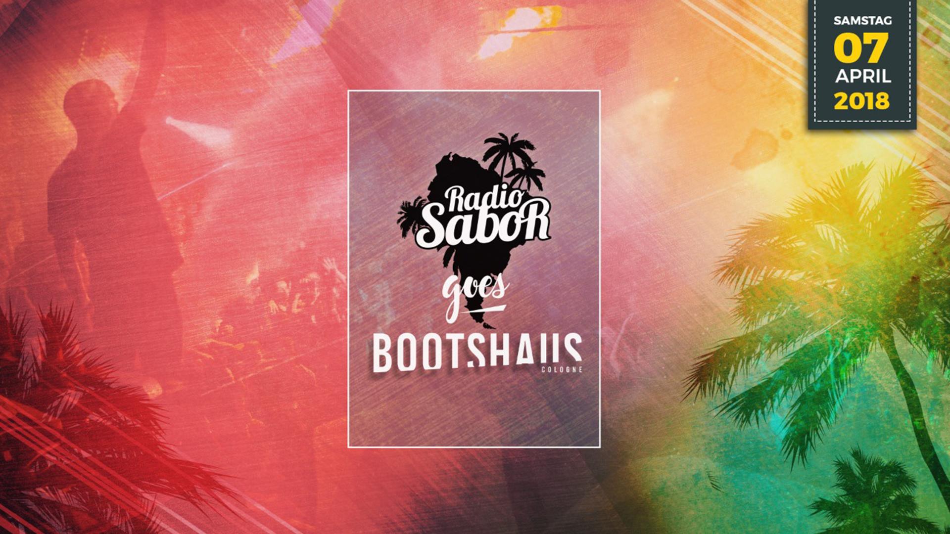 RADIO SABOR • goes • Bootshaus • SA 07.04. • Köln