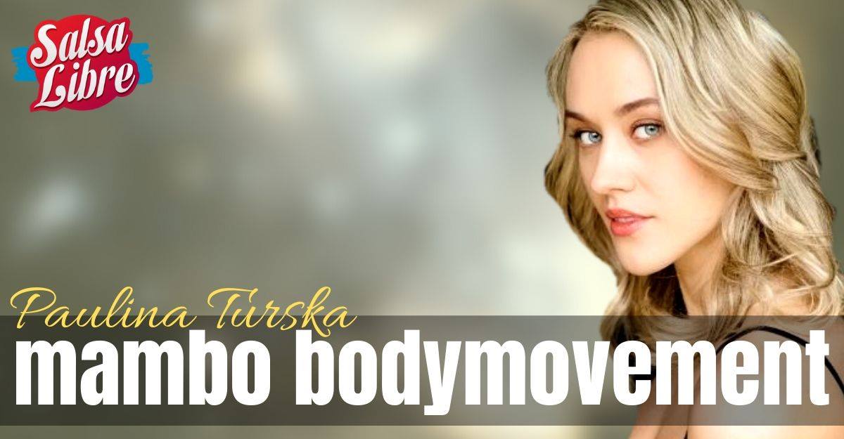 Mambo bodymovement z Pauliną Turską crash course online 3.05