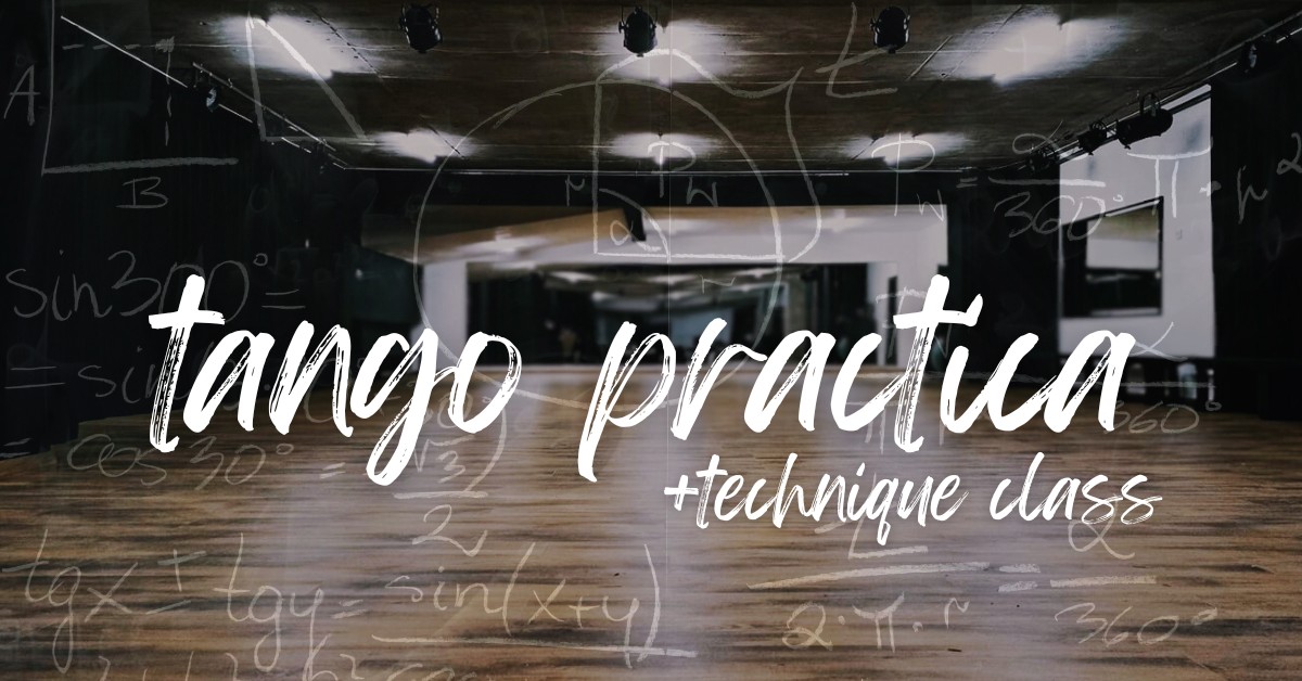 Tango Practica & Technique Class!