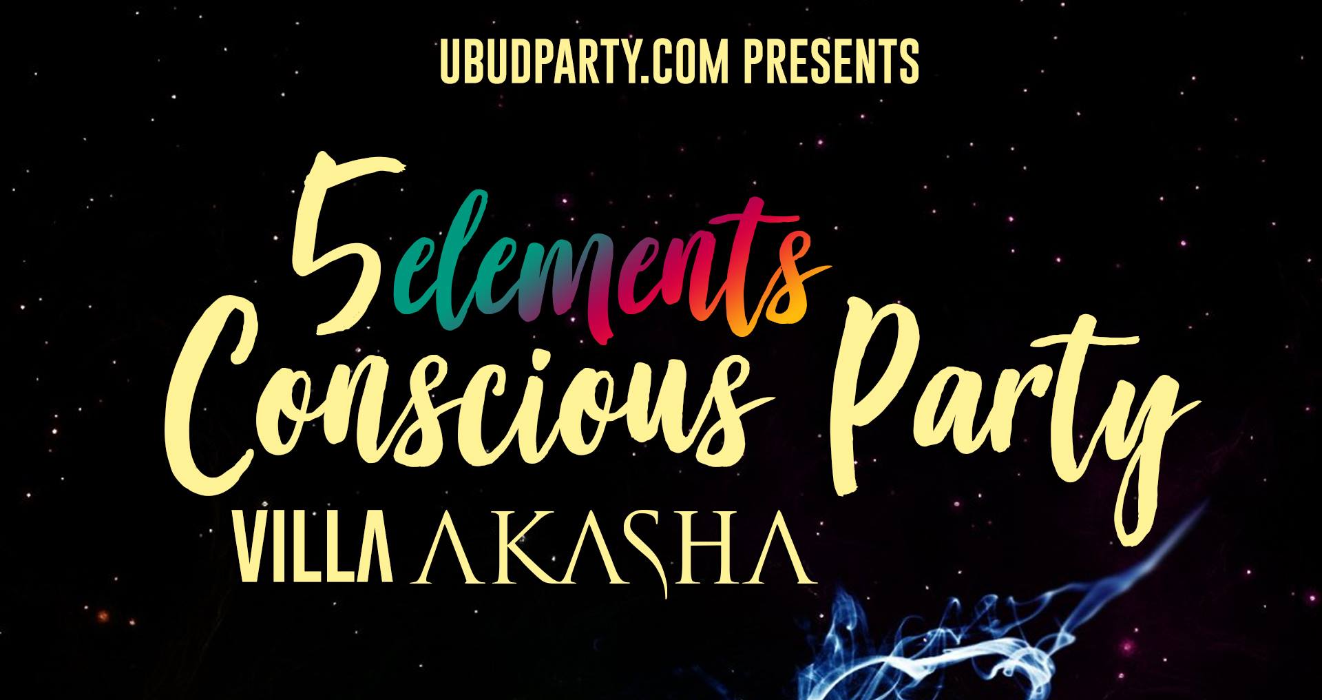 5 Elements Conscious Party at Villa Akasha