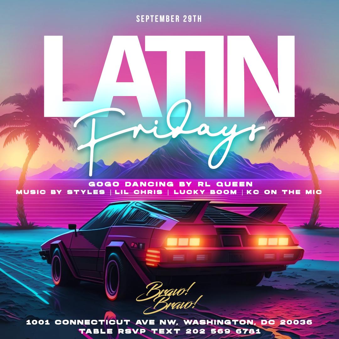 LATIN FRIDAY'S AT BRAVO BRAVO DC.